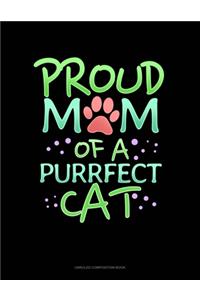 Proud Mom Of A Purrfect Cat