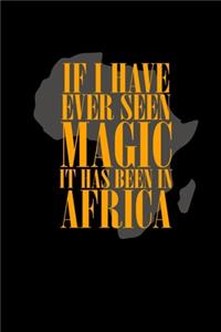 If I Have Ever Seen Magic It Has Been In Arica