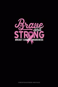 Brave & Strong Breast Cancer Awareness