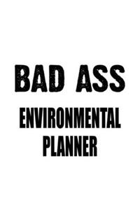Bad Ass Environmental Planner