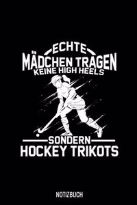 Echte Mädchen Tragen keine High Heels Sondern Hockey Trikots