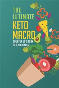 The Ultimate Keto Macro Counter Log Book For Beginners