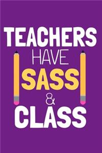 Teachers Have Sass & Class