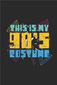 This Is My 90's Costume