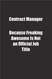 Contract Manager Because Freaking Awesome Is Not an Official Job Title.
