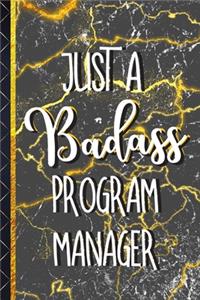 Just a Badass Program Manager