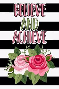 Believe and Achieve Journal Notebook