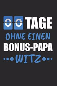 00 Tage ohne einen Bonus-Papa Witz