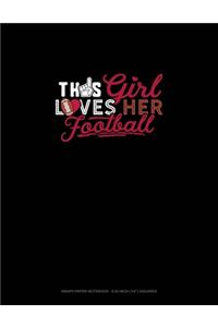 This Girl Loves Her Football