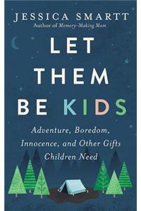 Let Them Be Kids