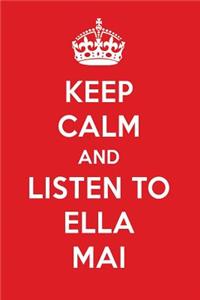 Keep Calm and Listen to Ella Mai: Ella Mai Designer Notebook