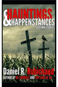 Hauntings & Happenstances