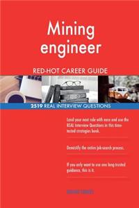 Mining engineer RED-HOT Career Guide; 2519 REAL Interview Questions