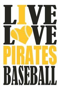 Live Love Pirates Baseball Journal