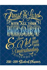 Trust In The Lord With All Your Heart - 2018-2019 Christian Student Planner (Blue)