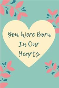 You Were Born in Our Hearts