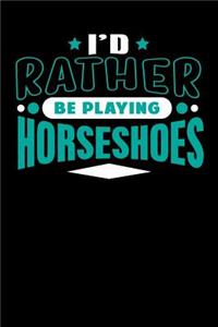 I'd Rather Be Playing Horseshoes