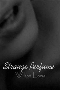 Strange Perfume