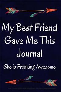 My Best Friend Gave Me This Journal - She Is Freaking Awesome