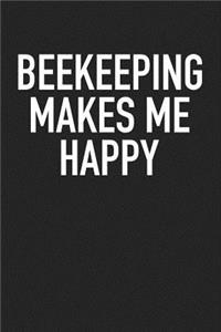 Beekeeping Makes Me Happy