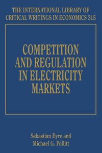 Competition and Regulation in Electricity Markets