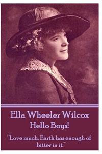 Ella Wheeler Wilcox's Hello Boys!