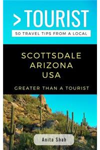 Greater Than a Tourist- Scottsdale Arizona USA
