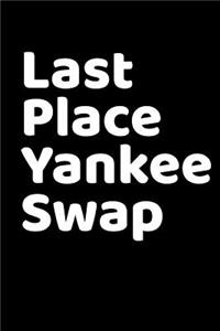 Last Place Yankee Swap: White Elephant Gift: This Is a Blank, Lined Journal That Makes a Perfect White Elephant Gift for Men or Women. It's 6x9 with 120 Pages, a Convenient Size to Write Things In.