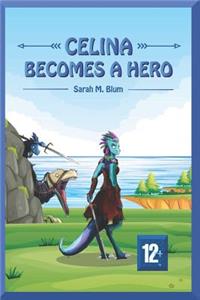 Celina Becomes a Hero