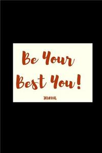 Be Your Best You!