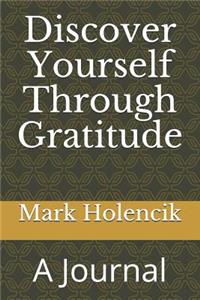 Discover Yourself Through Gratitude