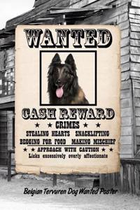 Belgian Tervuren Dog Wanted Poster: Beer Tasting Journal Rate and Record Your Favorite Beers Collect Beer Name, Brewer, Origin, Date, Sampled, Rating, STATS ABV Ibu Og Tg Srm, Price, C