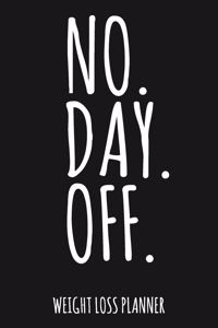 No. Day. Off.