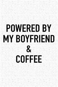 Powered by My Boyfriend and Coffee