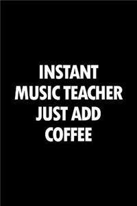 Instant Music Teacher Just Add Coffee