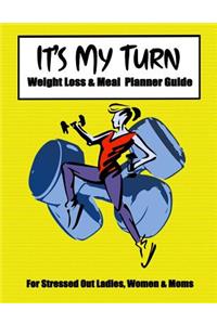 It's My Turn Weight Loss & Meal Planner Guide