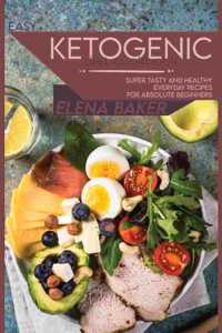 Easy Ketogenic Diet Cookbook