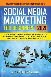 Social Media Marketing for Beginners 2021