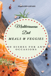 Mediterranean Diet Meals & Veggies