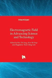 Electromagnetic Field in Advancing Science and Technology