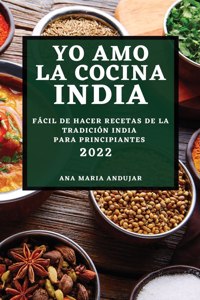 Yo Amo La Cocina India 2022