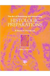 The Art of Examining and Interpreting Histologic Preparations: A Student Handbook