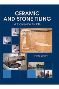 Ceramic and Stone Tiling - A Complete Guide