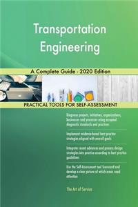 Transportation Engineering A Complete Guide - 2020 Edition