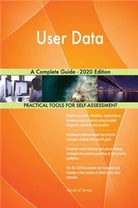User Data A Complete Guide - 2020 Edition