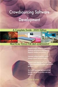Crowdsourcing Software Development A Complete Guide - 2020 Edition