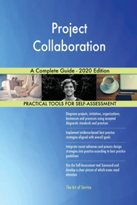 Project Collaboration A Complete Guide - 2020 Edition