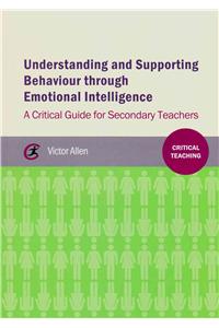 Understanding and supporting behaviour through emotional intelligence