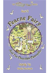 Fearne Fairy and the Chocolate Caterpillar - Book 9 in the Whimsy Wood Series (Hardback)