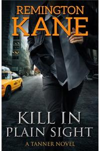Kill in Plain Sight